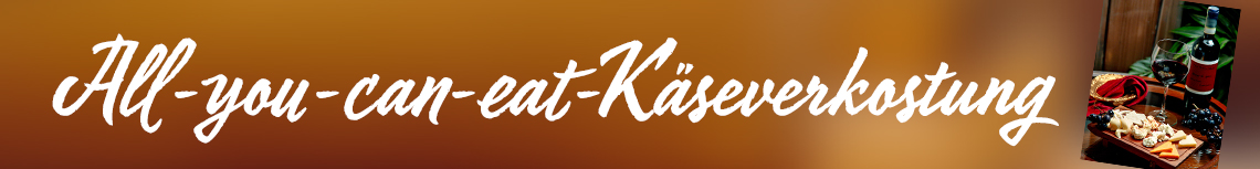 „Kaeseverkostung